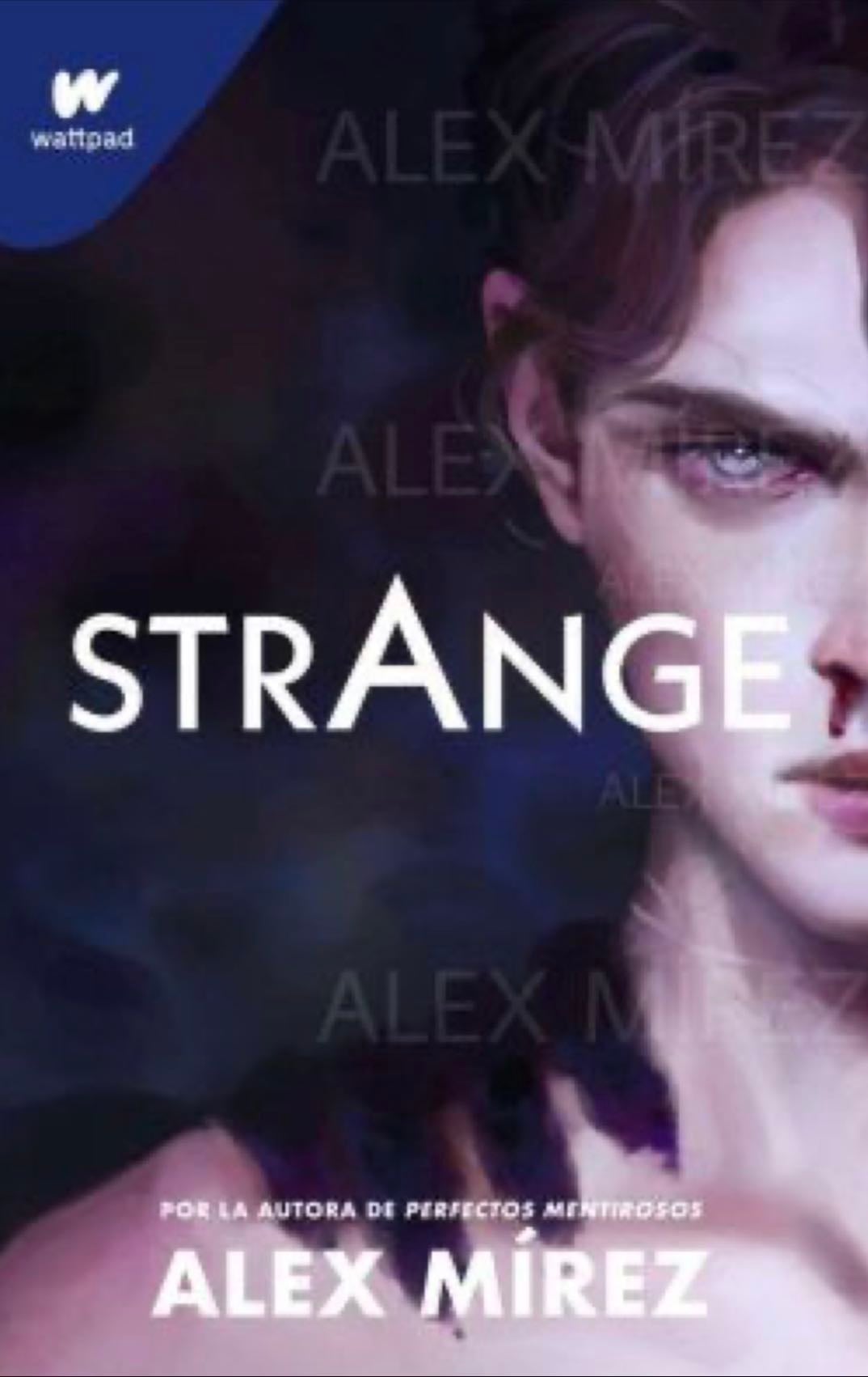 Strange - Alex Mirez - Wattpad - Mirez, Alex