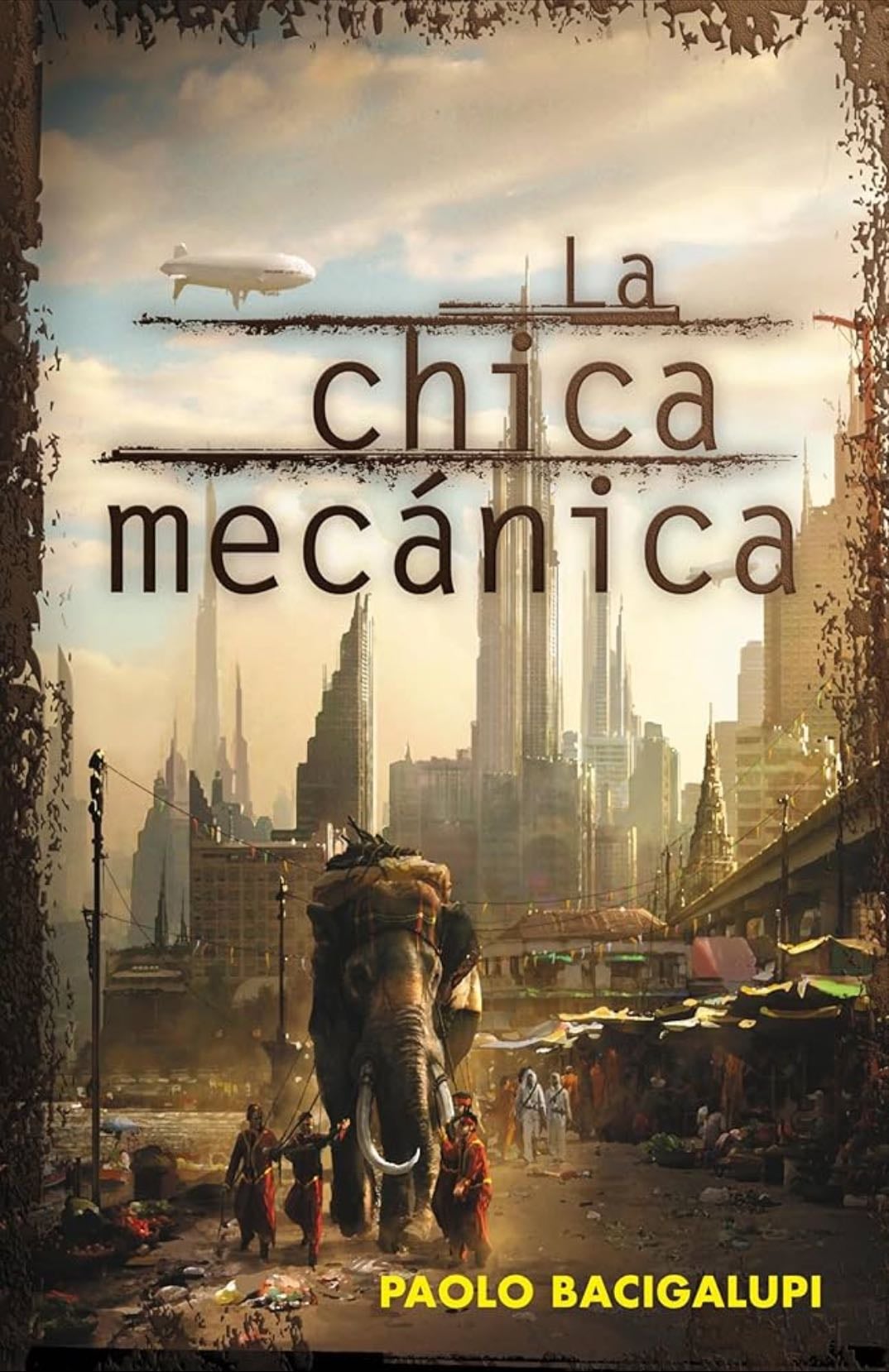 La chica mecánica - Paolo Bacigalupi · 2012