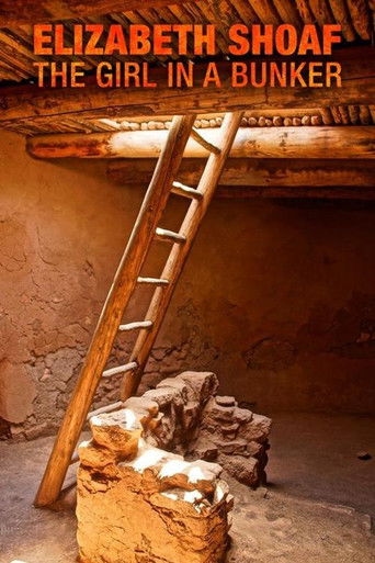 Elizabeth Shoaf: The Girl in a Bunker - · 2018