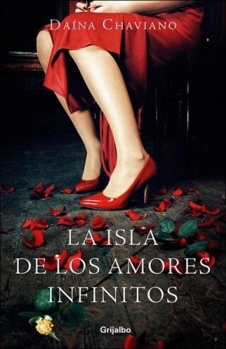 La isla de los amores infinitos (Spanish Edition) - Daína Chaviano • 2006