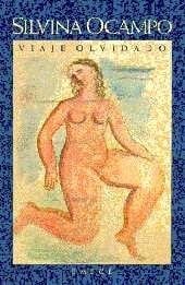 Viaje Olvidado (Spanish Edition) - Silvina Ocampo • 1998