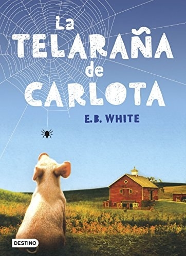 La telaraña de Carlota - E. B. White • 2017