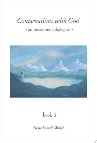 Conversations with God - Neale Donald Walsch • 1996