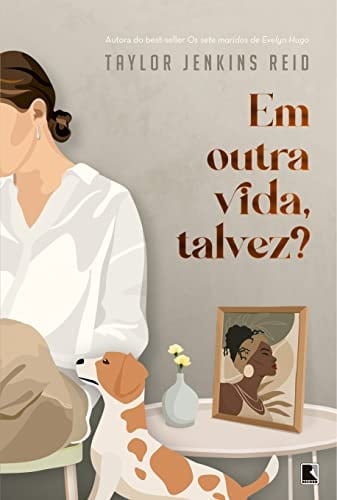 Em outra vida - talvez - Taylor Jenkins Reid • 2019